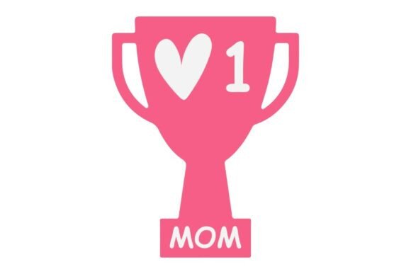 Best Mom Trophy Graphics for Crafts & Branding