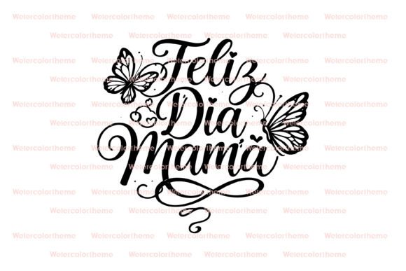 Feliz Día Mamá SVG: Graphics for Crafts