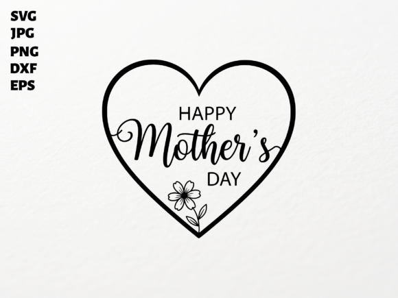 Happy Mother s Day Heart SVG for Cricut Graphics Crafts