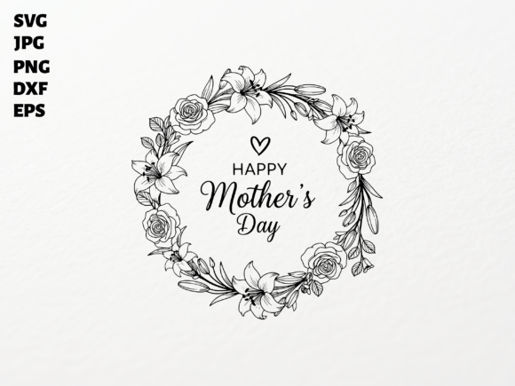 Happy Mother s Day Wreath SVG: Graphics for Crafts