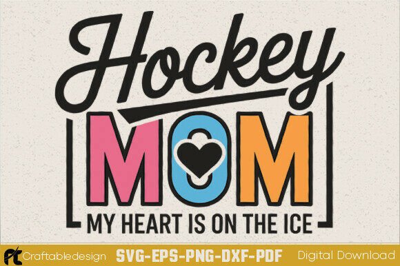 Hockey Mom SVG: Graphics for Crafts & Design