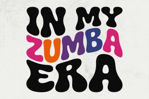 In My Zumba Era: SVG & PNG Graphics for Crafts
