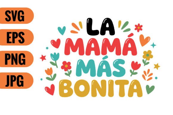 La Mamá Más Bonita SVG: Graphics for Crafts