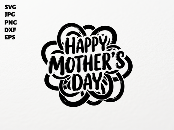 Mothers Day SVG for Crafts and Graphics