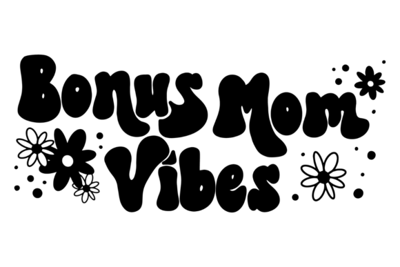 Retro Bonus Mom Vibes: Graphics for Crafts