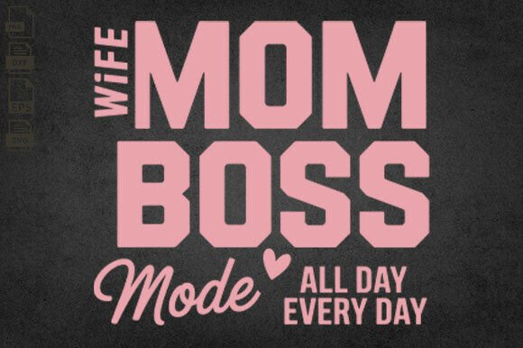 Wife Boss Mom Graphics for Crafts and Branding